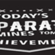 Today's Preparation Determines Tomorrow's Achievement