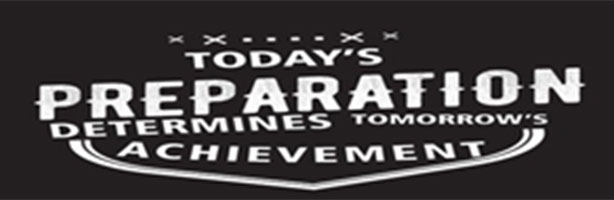 Today's Preparation Determines Tomorrow's Achievement